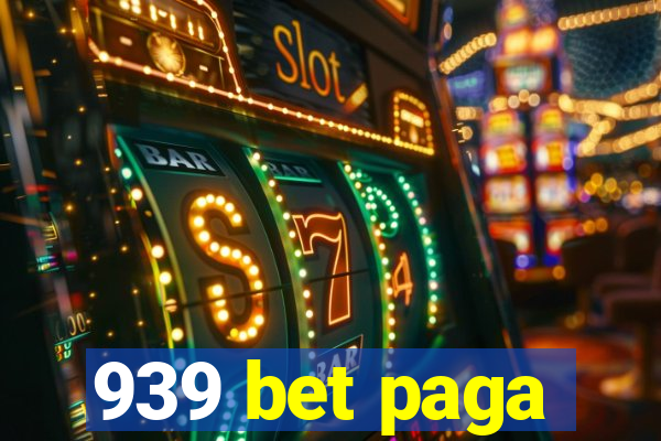 939 bet paga